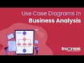 Use Case Diagrams Tutorial for Business Analysts | Commonly Used Business Analyst Use Cases