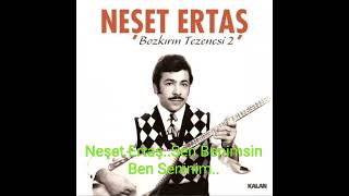 Neşet Ertaş..Sen Benimsin Ben Senin..