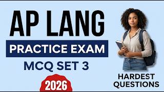 Pass AP Lang 2026: Practice Exam 1 MCQ Set 3 Answers Explained