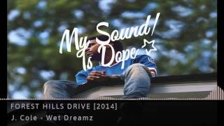 J. Cole - Wet Dreamz