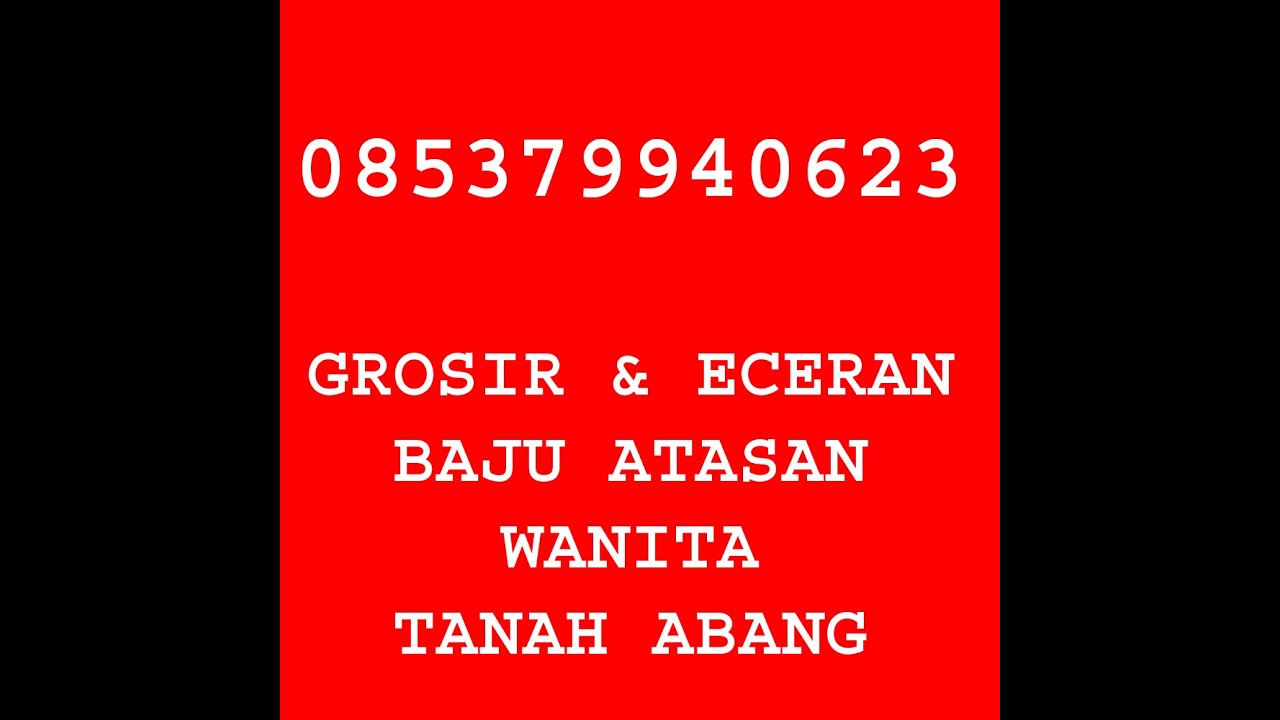 085379940623 Jual Baju  Atasan  Wanita  Tanah  Abang  