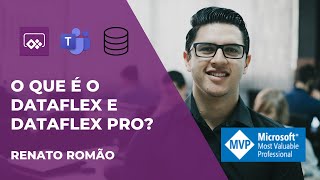 O que é o Dataflex e Dataflex PRO