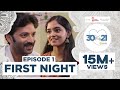 30 Weds 21 Web Series | Episode 1: First Night | Girl Formula | Chai Bisket