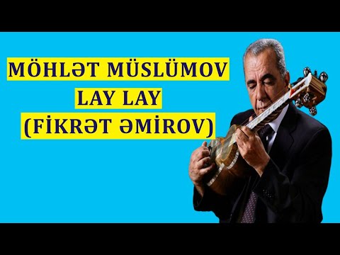 Mohlet Muslumov - Lay-lay