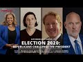 Election 2020: Republicans Challenge the President