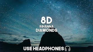Rihanna - Diamonds (8D Audio)