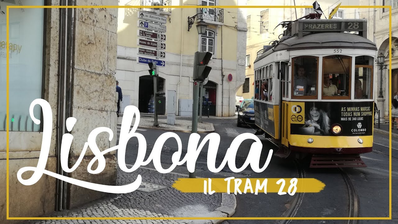 Lisbona Facciamo Un Giro Sul Mitico Tram 28 Travel Duo Youtube