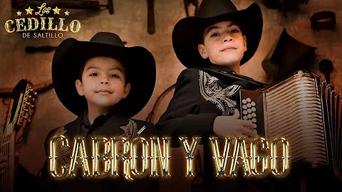 Los Cedillo De Saltillo - Cabrn y Vago (Video Ofic...