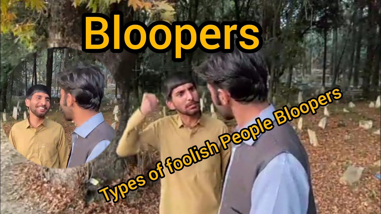 Types of Foolish People | Behind the Scenes | Bloopers | Puran Vines ...