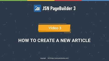 JSN PageBuilder 3 Tutorials - Video 3: How To Create A New Article