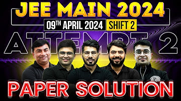 JEE Main 2024 Paper Discussion/Solution, ATTEMPT 2 | 09th April - SHIFT 2⚡️