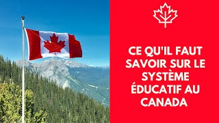 Ce quil faut savoir sur le système  éducatif au CANADA