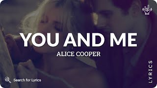 Alice Cooper - You and Me (Lyrics for Desktop)