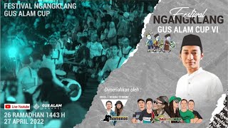 FESTIVAL NGANGKLANG GUS ALAM CUP VI