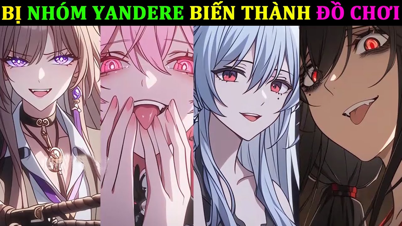BỊ NHÓM YANDERE BIẾN THÀNH ĐỒ CHƠI VÀ CÁI KẾT
