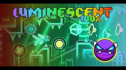 "Luminescent" (Easy Demon) 100% by Nova4664 - Geometry Dash 2.2 - Gameplay by Zyrox12