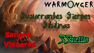 Warmonger #5: Susurrantes Sierpes Sibilinas (Sangre y Visceras vs Ssaressan)