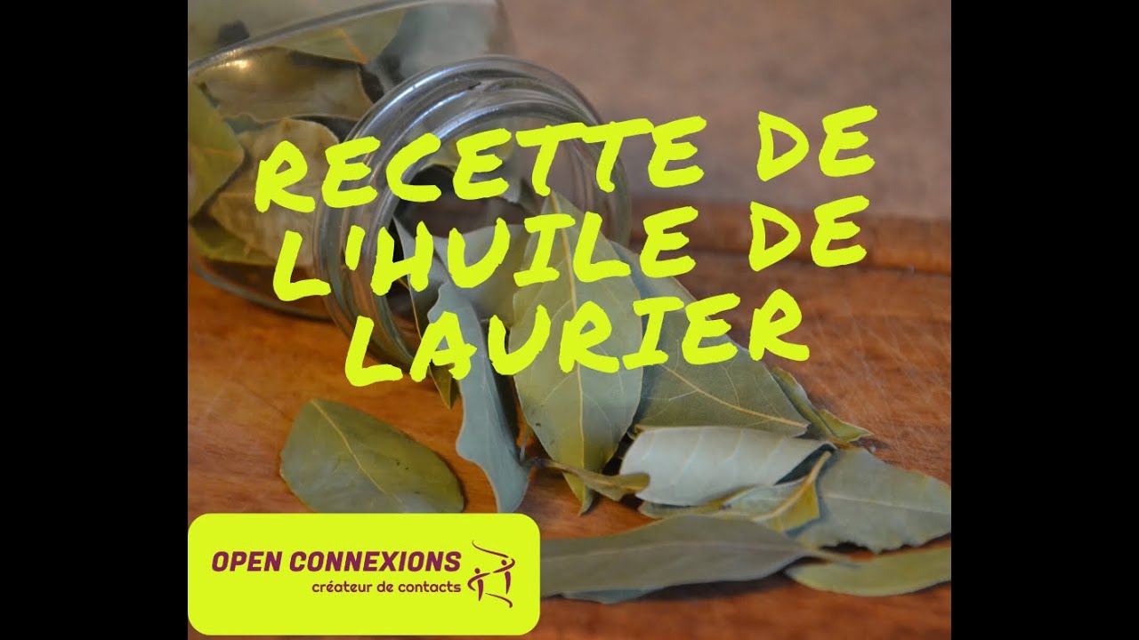 Recette de l'huile de laurier anti inflammatoire et anti douleurs - YouTube