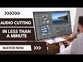 🔷Audio cutting in just 30-40 Seconds 🔷 Master Audio Cutting with Speed and Precision 🔷