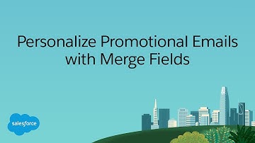 Marketing Content: Personalize Emails with Merge Fields