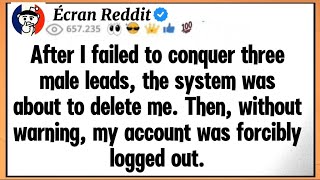 After I failed to conquer three male leads, the system was about to delete me. Then, without warning