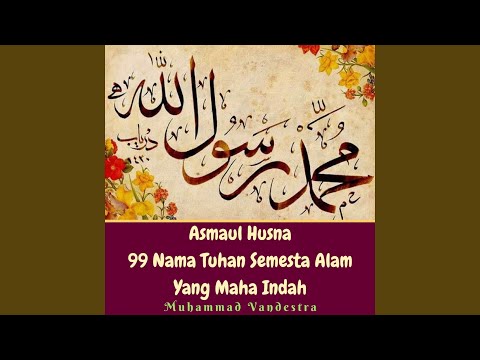 Asmaul Husna 99 Nama Tuhan Semesta Alam Yang Maha Indah