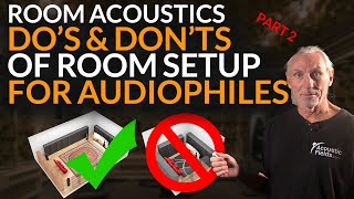 Do's And Don'ts Of Room Setup For Audiophiles Part 2  www.AcousticFields.com