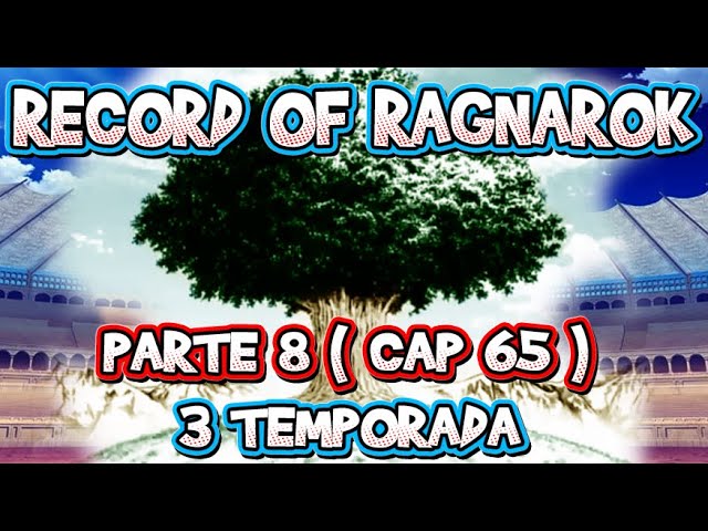 RECORD OF RAGNAROK 3 TEMPORADA - PARTE 6 (CAPÍTULO 61,5 E 62) 