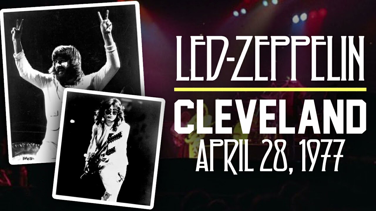Led Zeppelin - Live in Cleveland, OH (April 28th, 1977) - Source 1