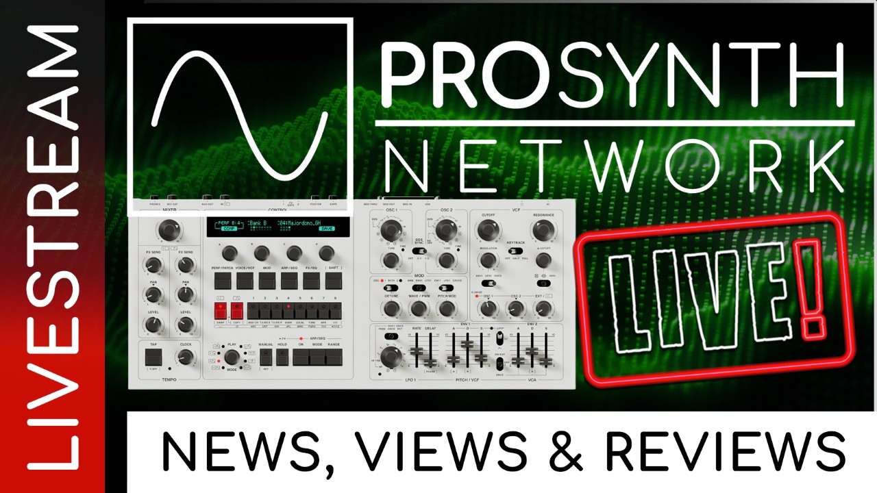 Pro Synth Network LIVE! - Episode 337