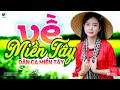 Về Miền Tây LK Dân Ca Miền Tây 2025 Nhạc Trữ Tình Quê Hương Chọn Lọc Dân Ca Miền Tây