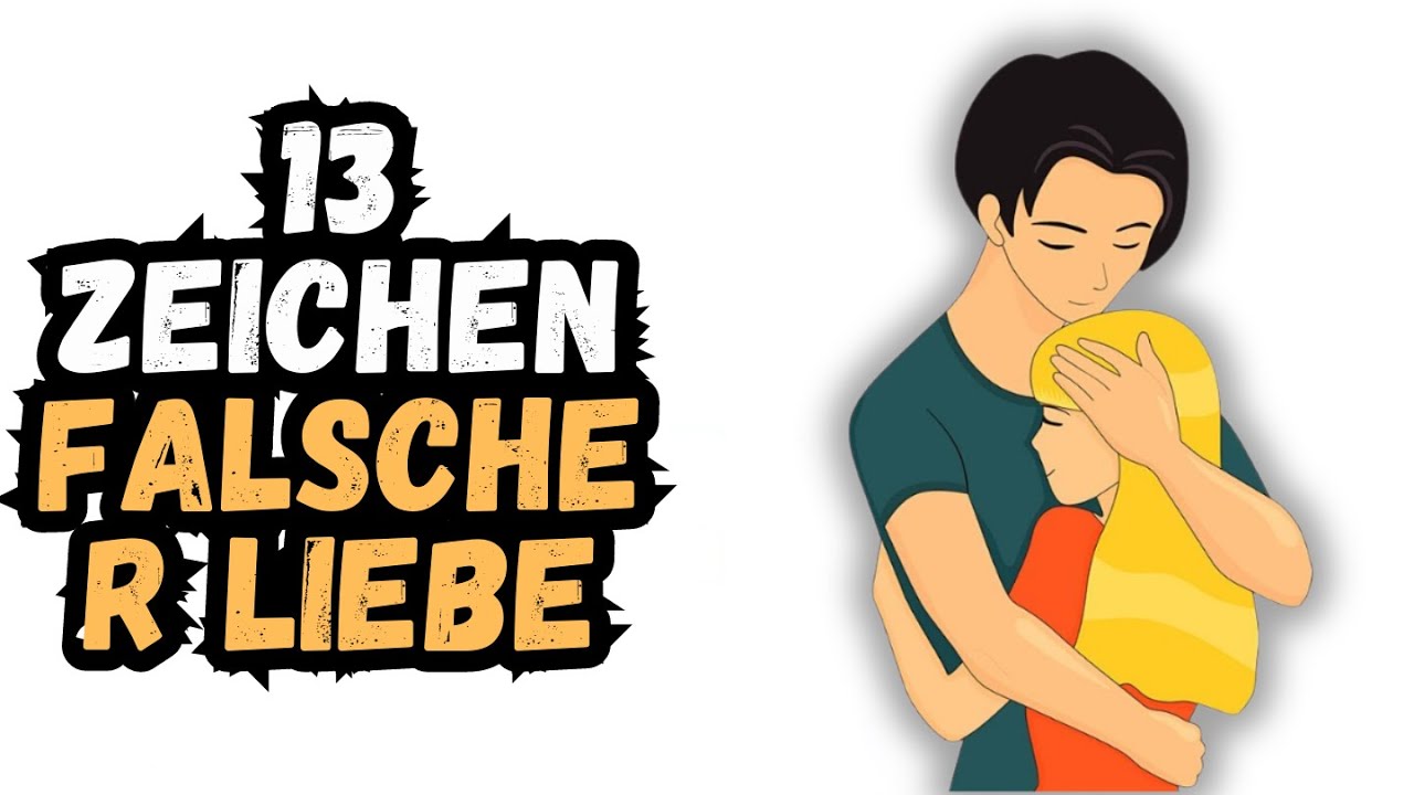 13 Zeichen falscher Liebe
