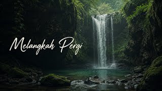 Download lagu MELANGKAH PERGI - Melodi Senja ||| Mix Lirik