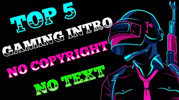 Top 5 Gaming Intro Templates 2022 || Gaming Intro No Text