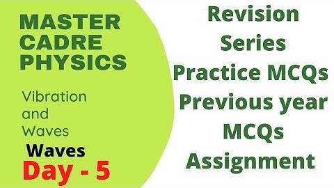 Vibration and Waves l Master Cadre Physics l TGT Physics l PGT Physics l Lecturer Physics