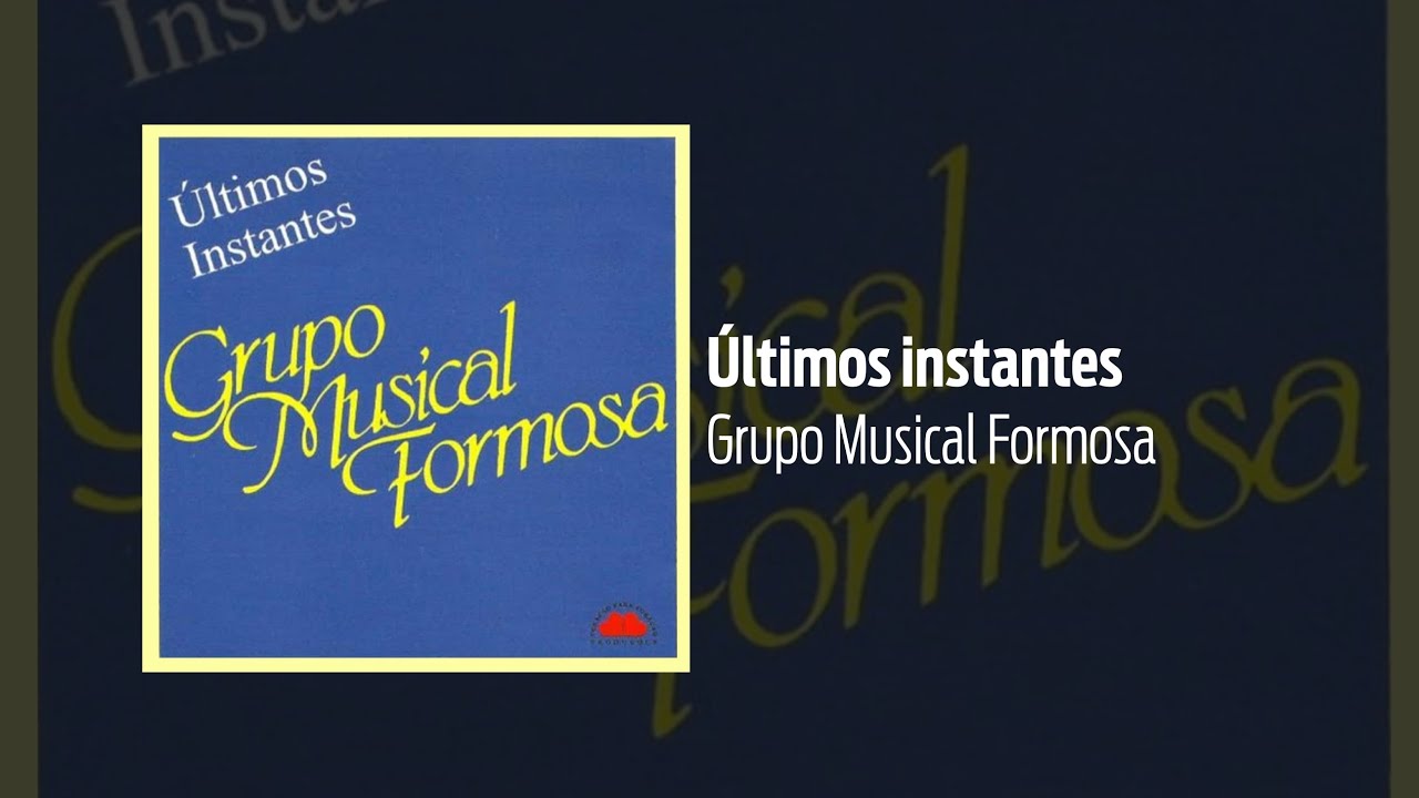 Grupo Musical Formosa - Últimos instantes (1991)