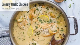 One Pot WHOLE30 Creamy Garlic Chicken Recipe