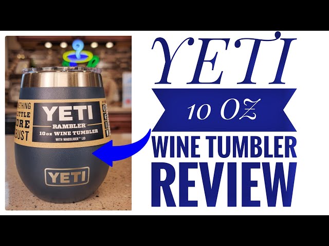 Yeti Rambler Insulated Wine Tumbler Review — KnowWines
