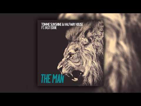 Tommie Sunshine & Halfway House Feat. Fast Eddie - The Man (Cover Art)