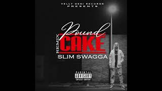 Slim Swagga - Pound Cake Punjabi Remix