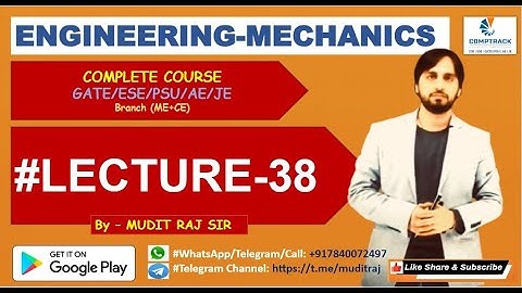 Engineering Mechanics by Mudit Raj Sir for GATE ESE PSU AE SSC JE