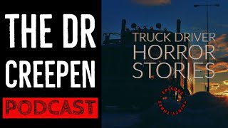 Podcast Episode 33: Truck Driver Horror Stories