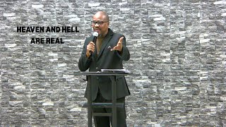 Heaven And Hell Are Real l Bro.Anthony Stephens