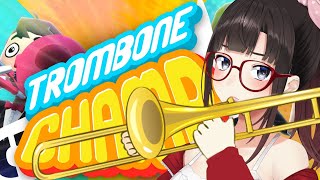 【Trombone Champ】歌のお姉さんだったらトロンボーンだって吹けるはず…！？【にじさんじ】