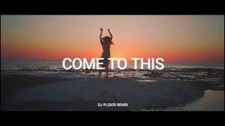 DJ FLOKSI - COME TO THIS - SLOW REMIX
