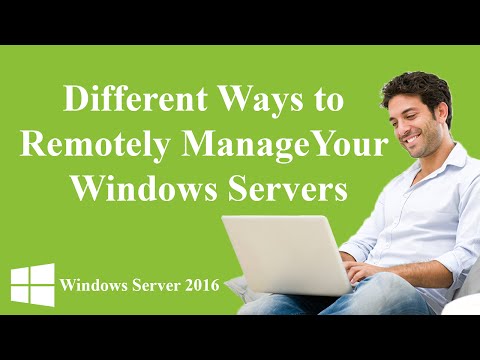 Different ways to Remotely Manage Your Windows Servers