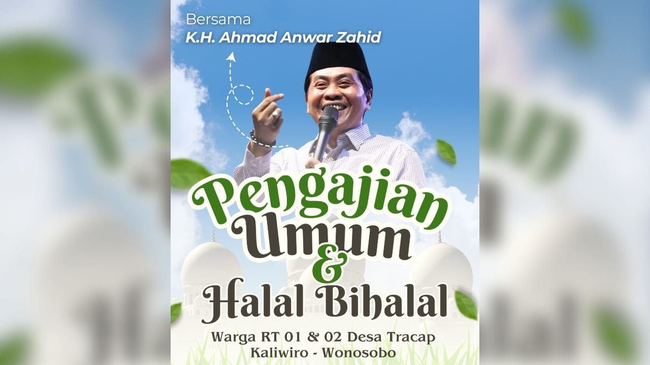 🔴 LIVE KH. ANWAR ZAHID | HALAL BI HALAL WARGA DESA TRACAP KALIWIRO WONOSOBO