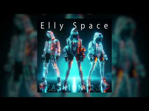 Видео: Elly Space - Fashion 2.0