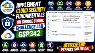 Implement Cloud Security Fundamentals on Google Cloud Challenge Lab | GSP342 | 100% WORKING SOLUTION