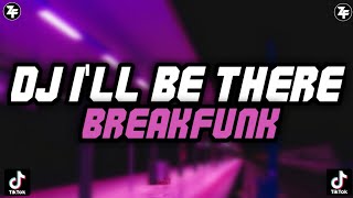 DJ I'LL BE THERE BREAKFUNK VIRAL TIKTOK KIKY RMX